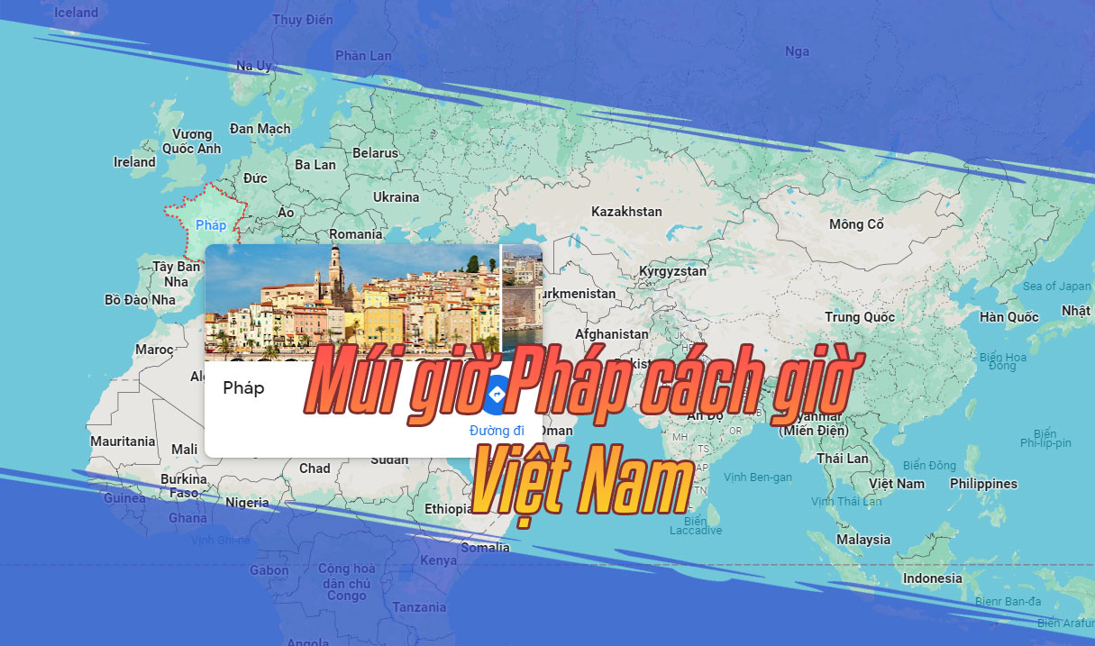 giờ Pháp cách giờ Việt Nam bao nhiêu