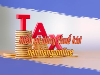 Hiểu rõ đóng thuế khi bán hàng online